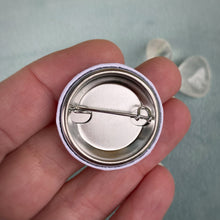 Load image into Gallery viewer, “Be Nice or Else” 1.25” Pin-back Button