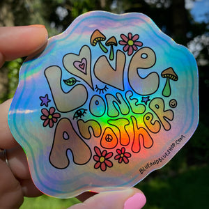 “Love One Another” 4.25” Holographic Sticker