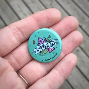 “Stay Wild” 1.25” Pin-back Button
