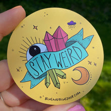 Load image into Gallery viewer, “Stay Weird” 3” Flexible Magnet