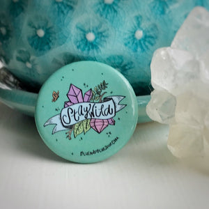 “Stay Wild” 1.25” Pin-back Button