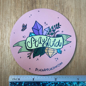 “Stay Wild” 3” Flexible Magnet