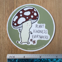 Load image into Gallery viewer, “Plant Kindness Everywhere” 3” Vinyl Sticker