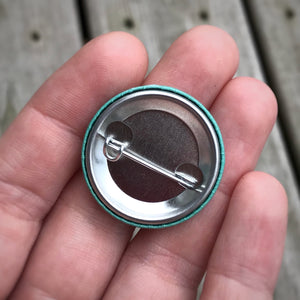 “Stay Wild” 1.25” Pin-back Button