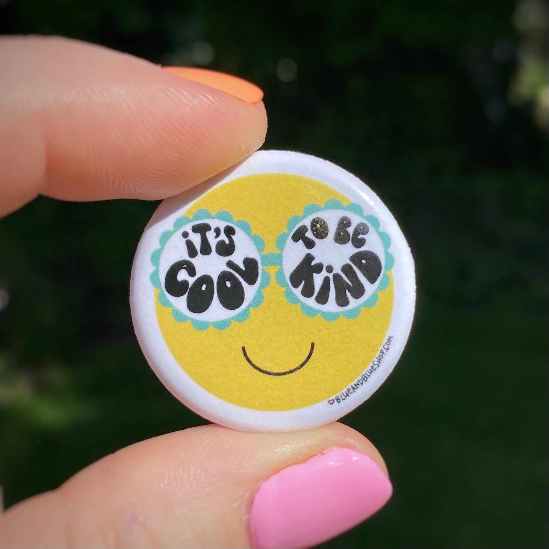 It's Cool to Be Kind” 1.25” Pin-back Button – Blue and Blue