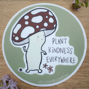 “Plant Kindness Everywhere” 3” Vinyl Sticker