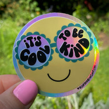 Load image into Gallery viewer, “It’s Cool to Be Kind” 2.5” Holographic Sticker