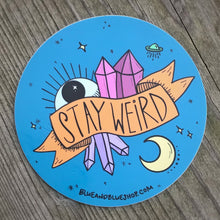 Load image into Gallery viewer, “Stay Weird” 3” Vinyl Sticker